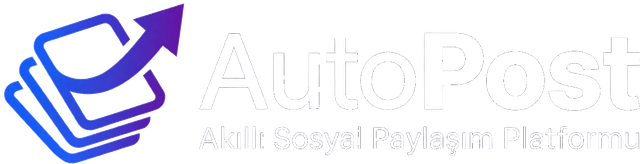AutoPost — Akıllı Sosyal Paylaşım Platformu